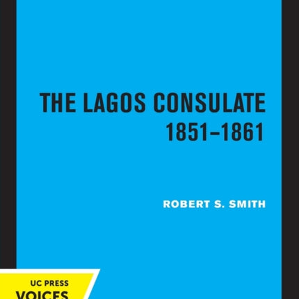 The Lagos Consulate 1851  1861