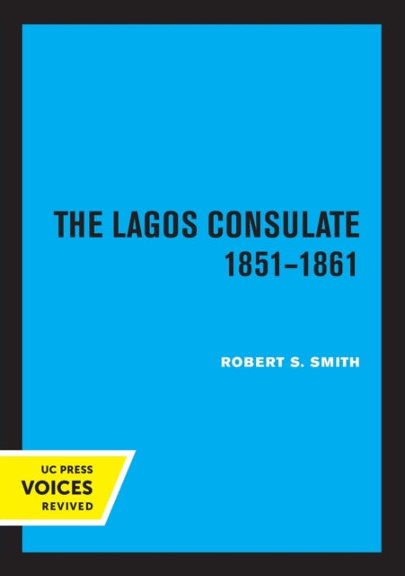 The Lagos Consulate 1851  1861