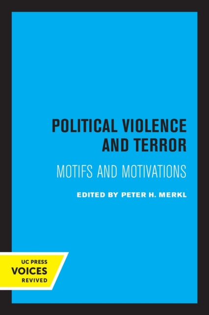 Political Violence and Terror: Motifs and Motivations