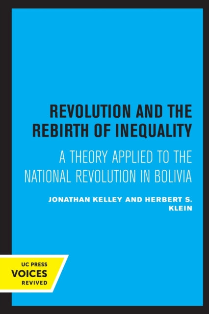 Revolution and the Rebirth of Inequality: A Theory Applied to the National Revolution in Bolivia