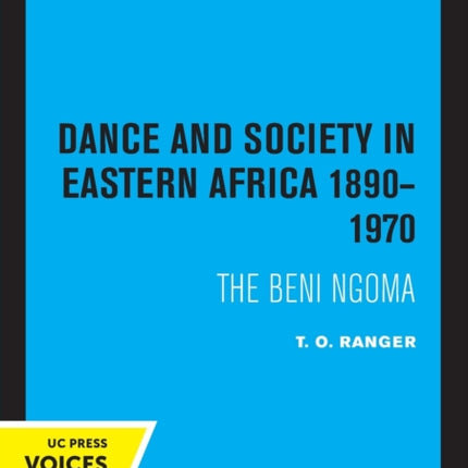 Dance and Society in Eastern Africa 1890–1970: The Beni Ngoma