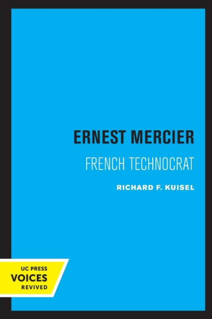 Ernest Mercier: French Technocrat