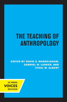 The Teaching of Anthropology Abridged Edition