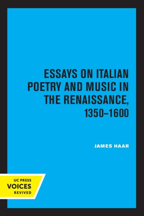 Essays on Italian Poetry and Music in the Renaissance 13501600