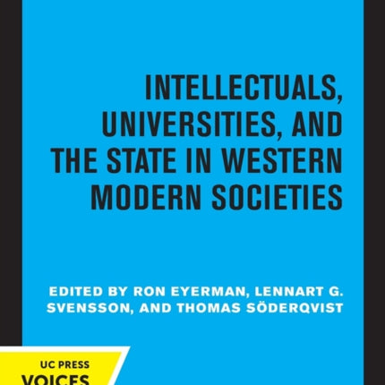 Intellectuals, Universities, and the State in Western Modern Societies