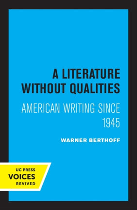 A Literature Without Qualities: American Writing Since 1945