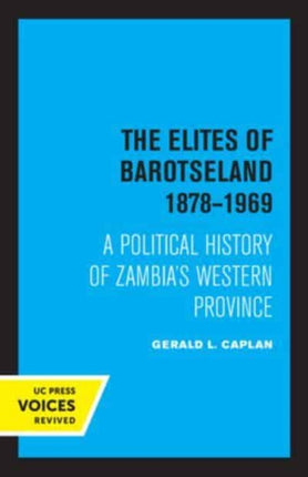 The Elites of Barotseland 18781969