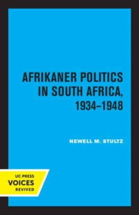 Afrikaner Politics in South Africa 19341948