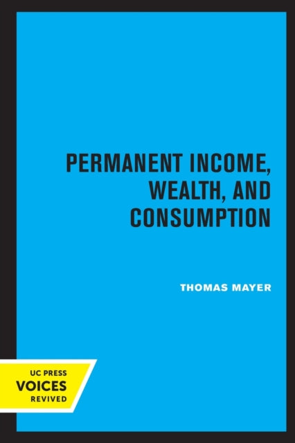 Permanent Income, Wealth, and Consumption