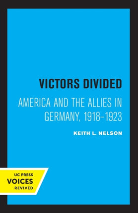 Victors Divided: America and the Allies in Germany, 1918-1923