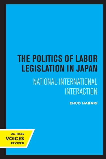 The Politics of Labor Legislation in Japan