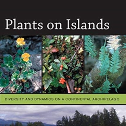 Plants on Islands: Diversity and Dynamics on a Continental Archipelago