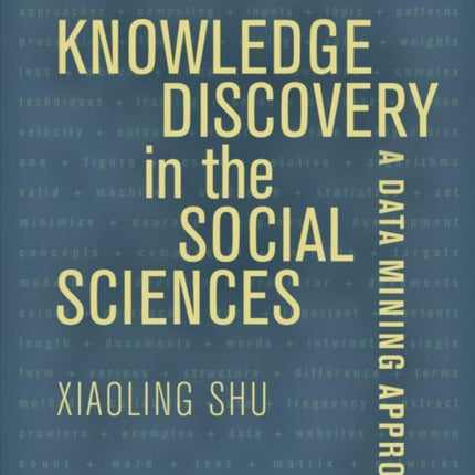 Knowledge Discovery in the Social Sciences: A Data Mining Approach