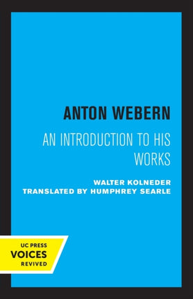 Anton Webern  An Introduction to His Works