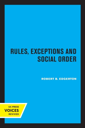 Rules Exceptions and Social Order