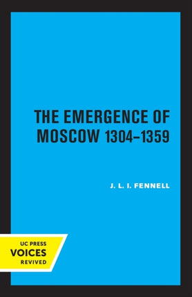The Emergence of Moscow 13041359