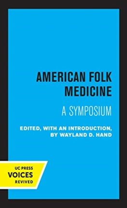 American Folk Medicine: A Symposium