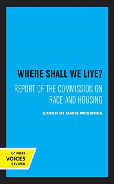 Where Shall We Live?: Report of the Commission on Race and Housing