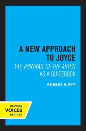A New Approach to Joyce  The Portrait of the Artist as a Guidebook