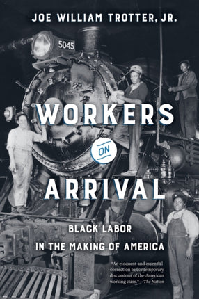 Workers on Arrival: Black Labor in the Making of America