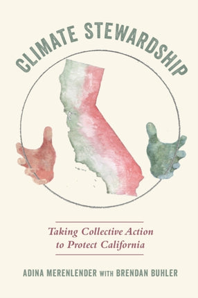 Climate Stewardship: Taking Collective Action to Protect California