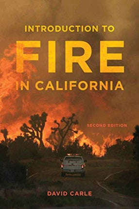 Introduction to Fire in California: Second Edition