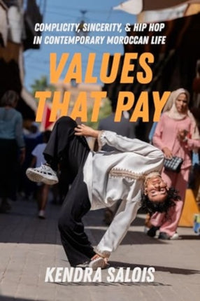 Values That Pay  Complicity Sincerity and Hip Hop