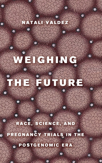 Weighing the Future  Race Science and Pregnancy