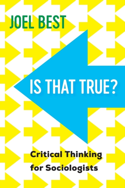 Is That True?: Critical Thinking for Sociologists