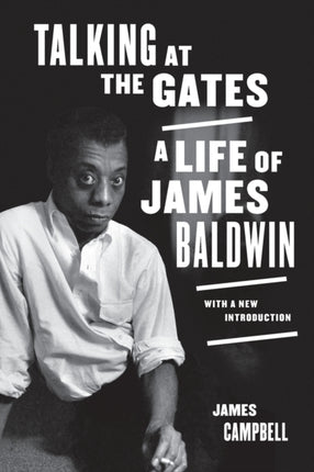 Talking at the Gates A Life of James Baldwin