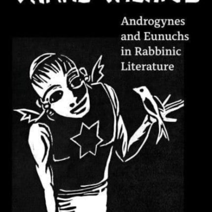 Trans Talmud: Androgynes and Eunuchs in Rabbinic Literature