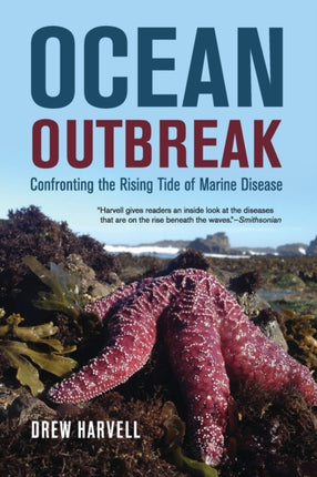 Ocean Outbreak: Confronting the Rising Tide of Marine Disease