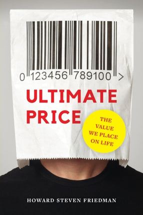 Ultimate Price: The Value We Place on Life