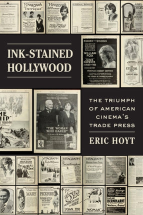 Ink-Stained Hollywood: The Triumph of American Cinema’s Trade Press