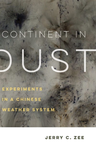 Continent in Dust: Experiments in a Chinese Weather System