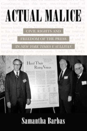 Actual Malice: Civil Rights and Freedom of the Press in New York Times v. Sullivan