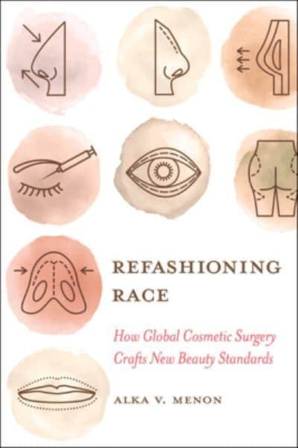 Refashioning Race  How Global Cosmetic Surgery