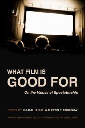 What Film Is Good For: On the Values of Spectatorship