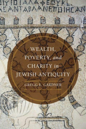Wealth Poverty and Charity in Jewish Antiquity
