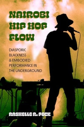 Nairobi Hip Hop Flow  Diasporic Blackness and