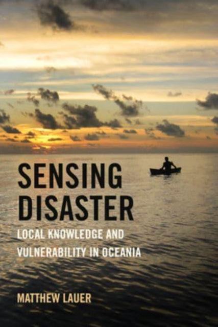 Sensing Disaster  Local Knowledge and