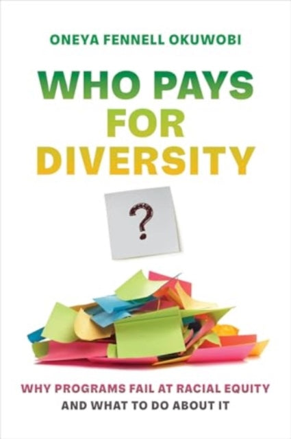 Who Pays for Diversity  Why Programs Fail at