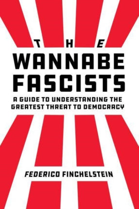 The Wannabe Fascists