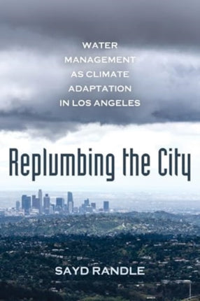 Replumbing the City  Water Management as Climate