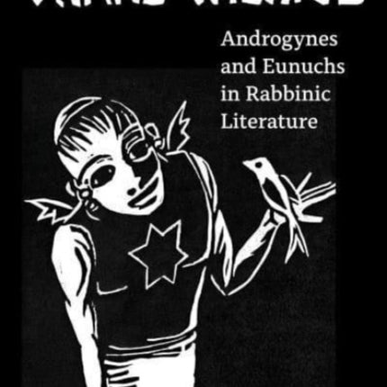 Trans Talmud: Androgynes and Eunuchs in Rabbinic Literature