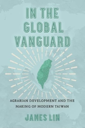 In the Global Vanguard  Agrarian Development and