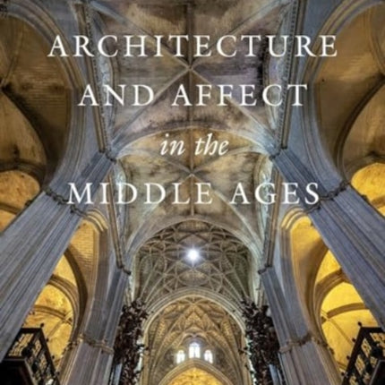 Architecture and Affect in the Middle Ages