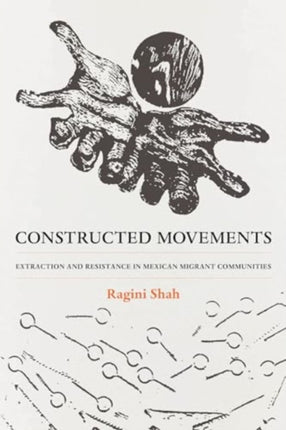Constructed Movements  Extraction and Resistance