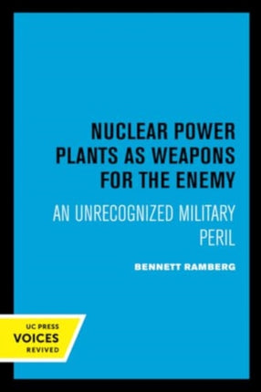 Nuclear Power Plants as Weapons for the Enemy  An Unrecognized Military Peril