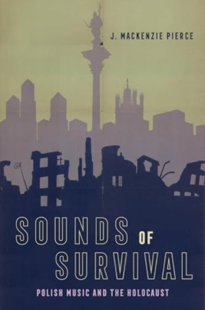 Sounds of Survival  Polish Music and the